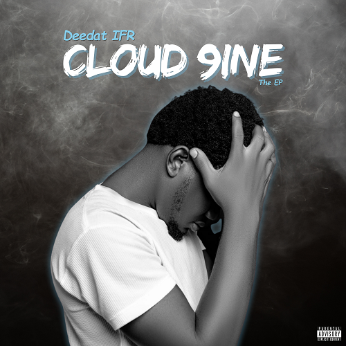 Deedat IFR – Cloud 9ine (The EP)