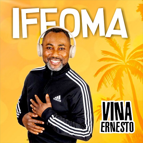 Music : Vina Ernesto – IFEOMA