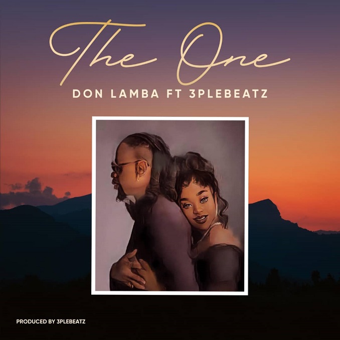 Music : Don Lamba – The One ft 3pleBeatz