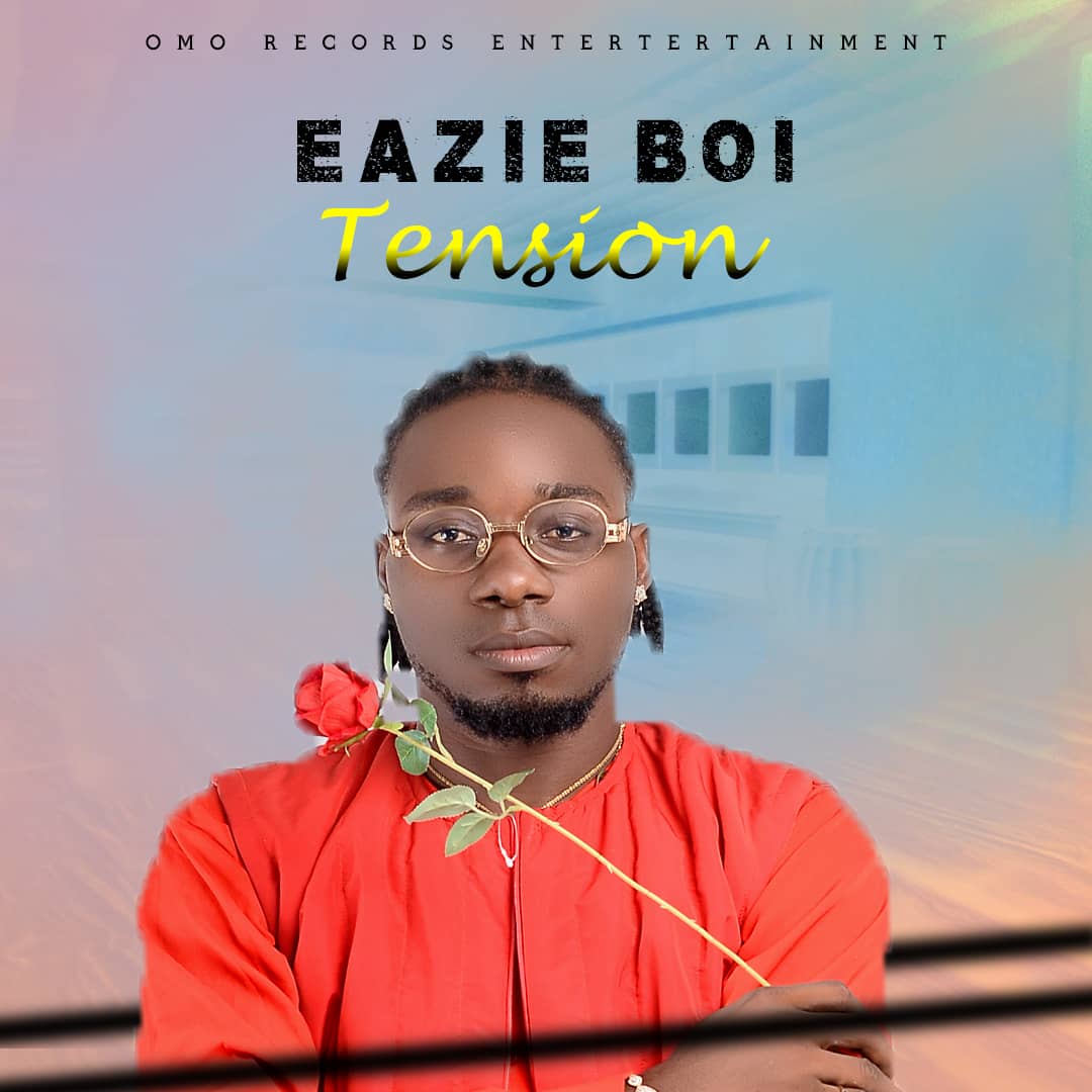 Eazie Boi – Tension