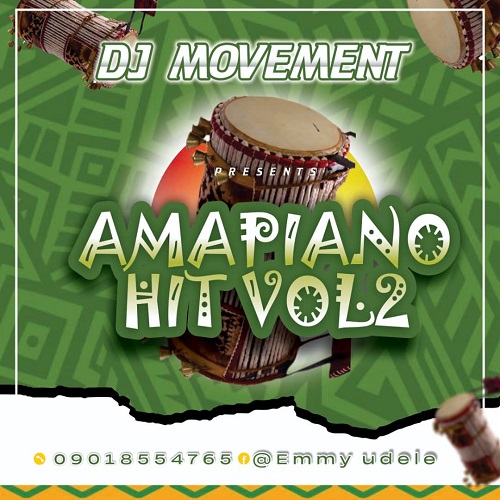 MIXTAPE: Dj Movement – Amapiano Hit Vol. 2