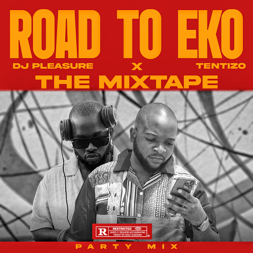 Dj Ten Ten x DJ Pleasure – ROAD TO EKO Mix
