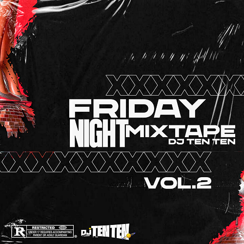 DJ Ten Ten – Friday Night Club Mix (Vol 2)