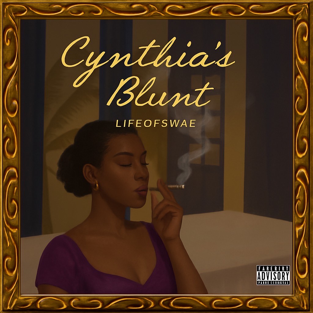 Life Of Swae – Cynthia’s Blunt