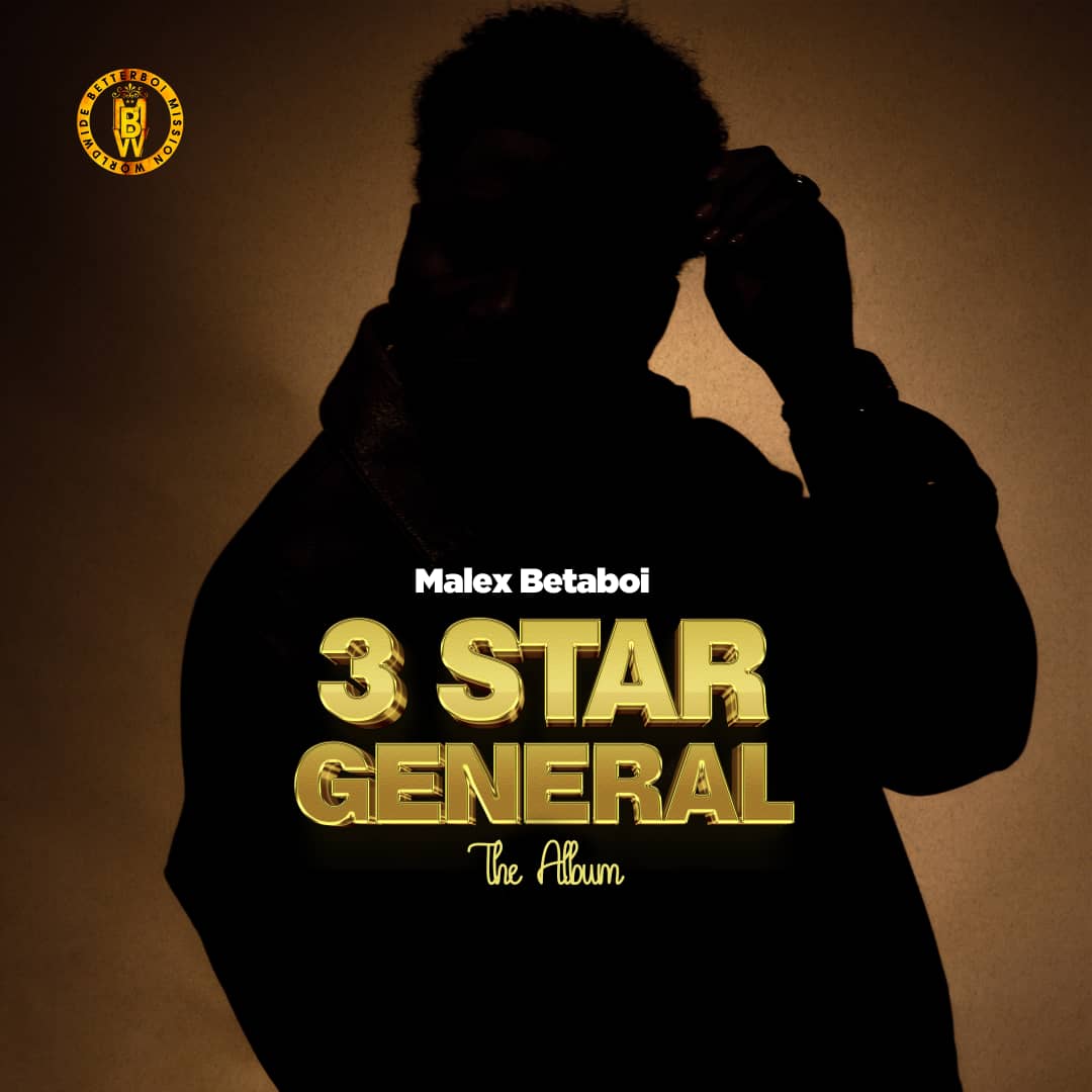 ALBUM: Malex Betaboi – 3 Star General