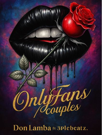 Music: Don Lamba ft 3plebeatz – OnlyFans + Couples