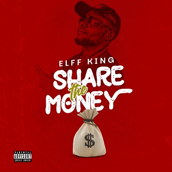 Music: Elff King – Share The Money