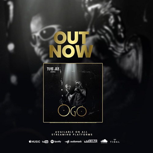 Toye Jay (Akiika) – Ogo
