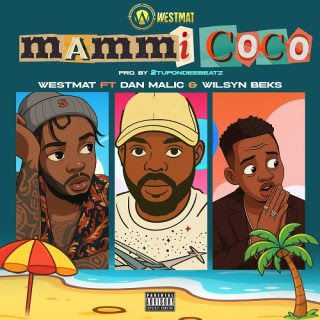 Westmat Ft  Dan Malic & Wilsyn Beks – Mami Coco