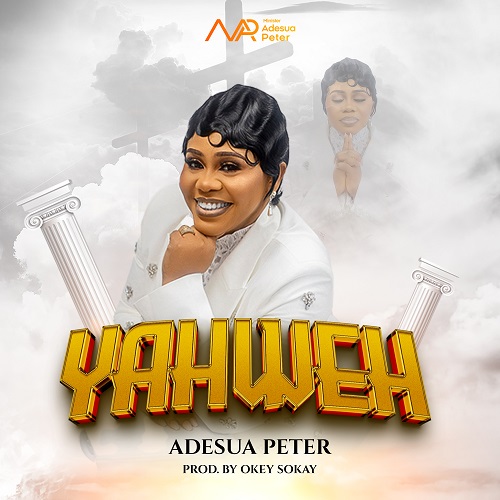 ADESUA PETER – YAWEH