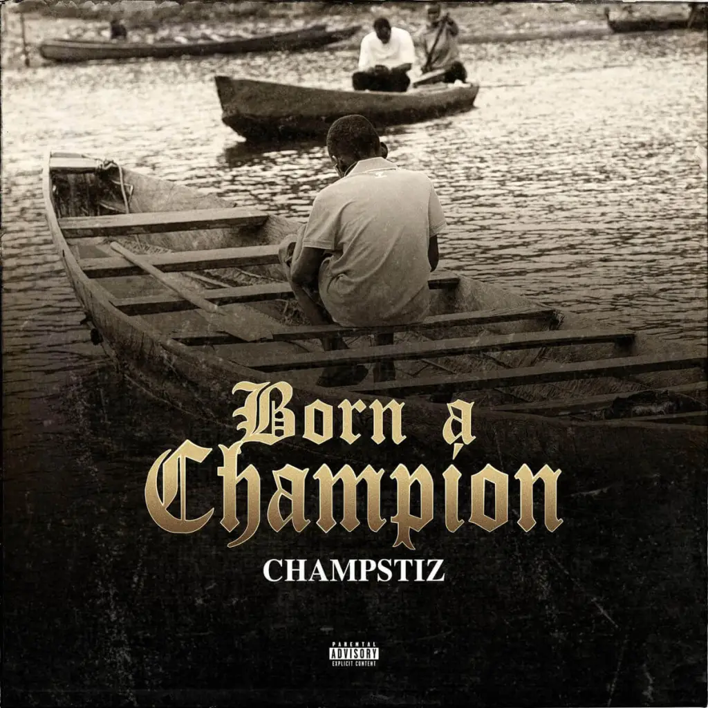 Champstiz Releases New EP “Born A Champion”