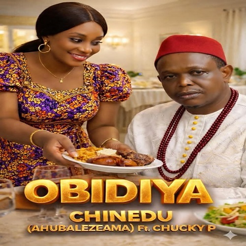 Chinedu Ft. Chucky P – Obidiya