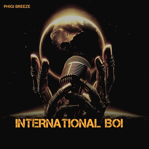 Phigi Breeze – International Boi (Prod. Juskid)