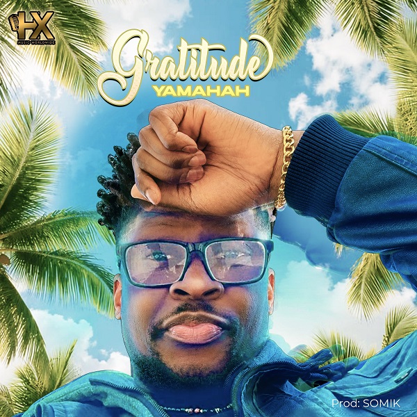 Music: Yamahah – Gratitude ( Prod By Somik)