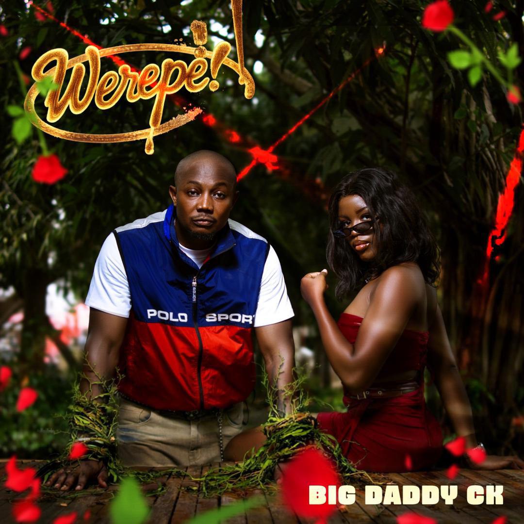 AUDIO + VIDEO: Big Daddy CK – WeRePe